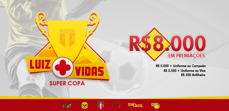 SUPER COPA LUIZ + VIDAS